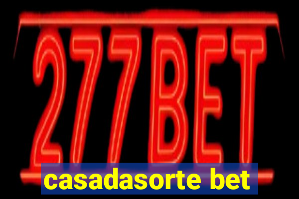 casadasorte bet